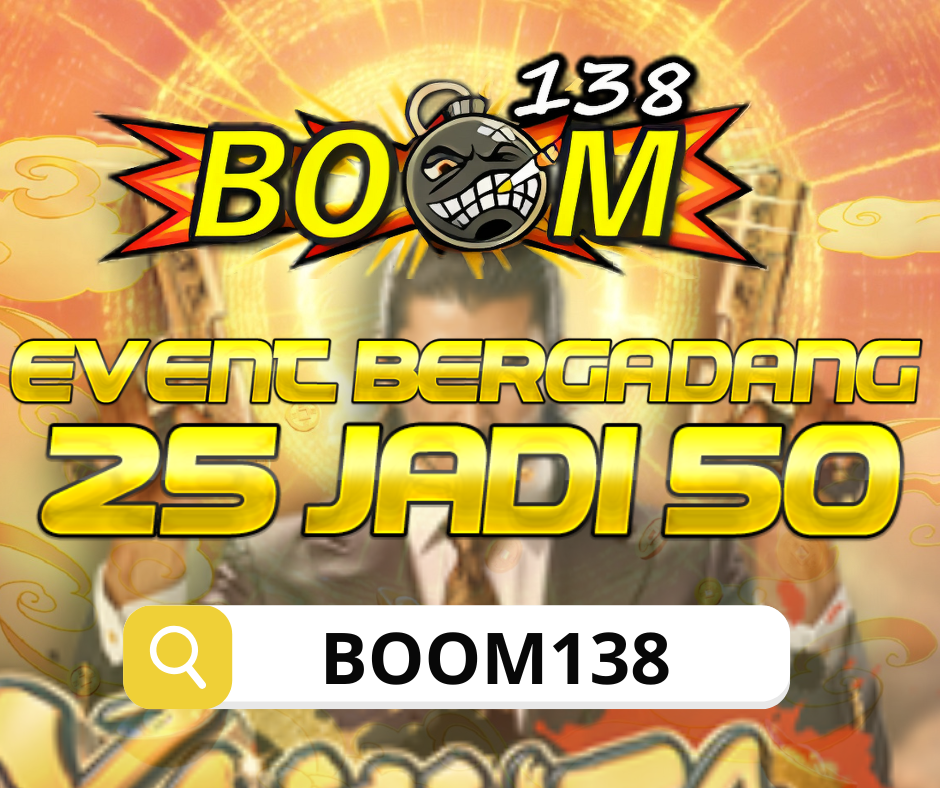 BOOM138 : SITUS TOGEL RESMI ALL PASARAN BEBAS BLOKIR